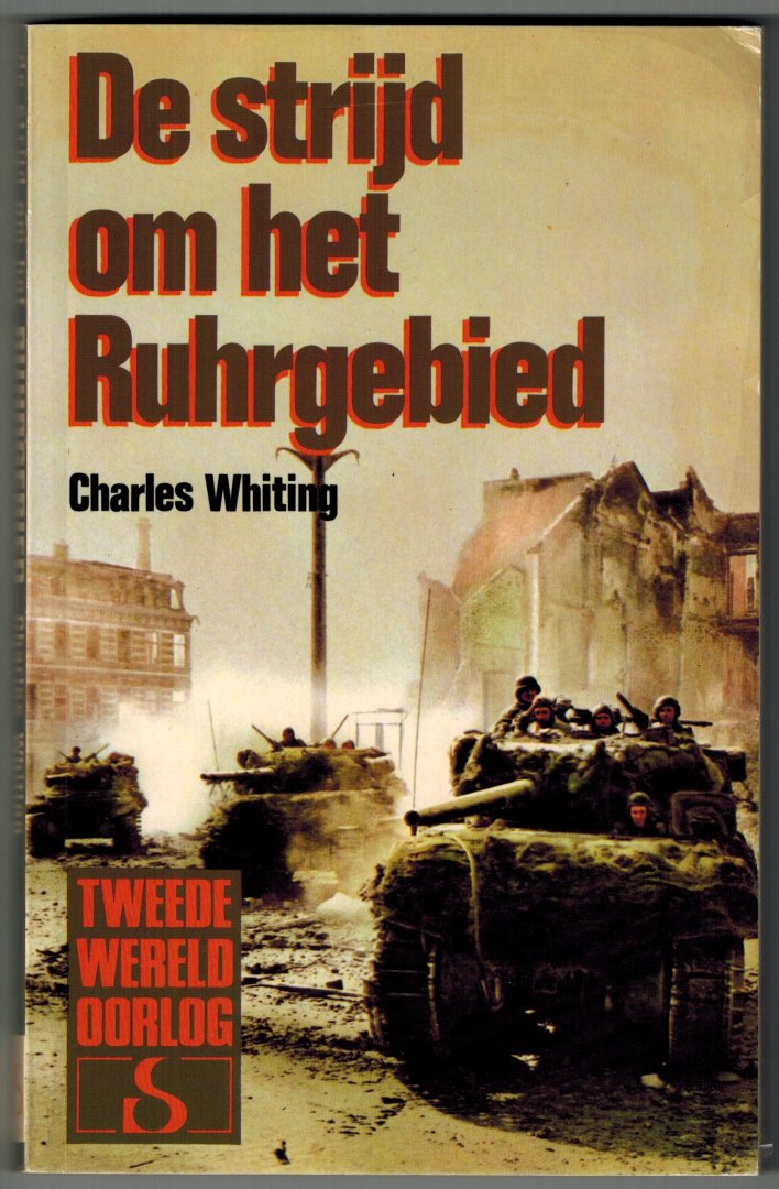 Whiting, Charles - De strijd om het Ruhrgebied