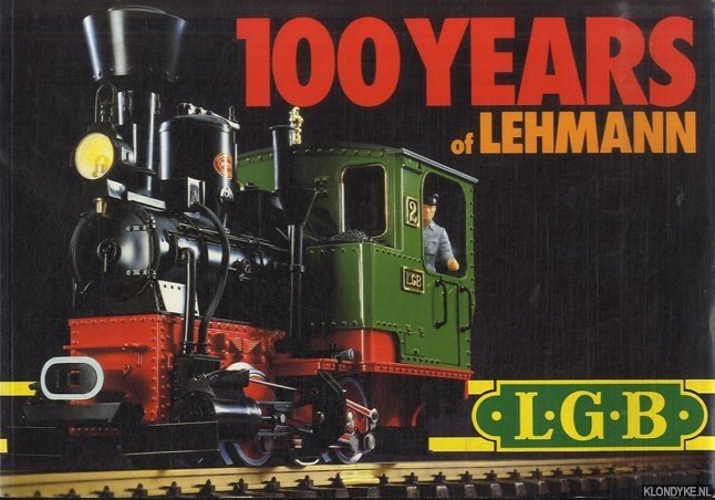 Lehmann, Ernst Paul - 100 Years of Lehmann LGB