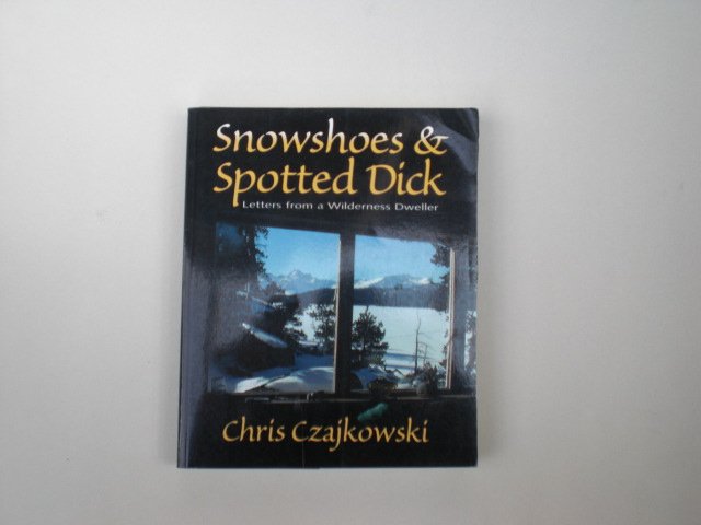 Czajkowski Chris - Snowshoes & spotted Dick
