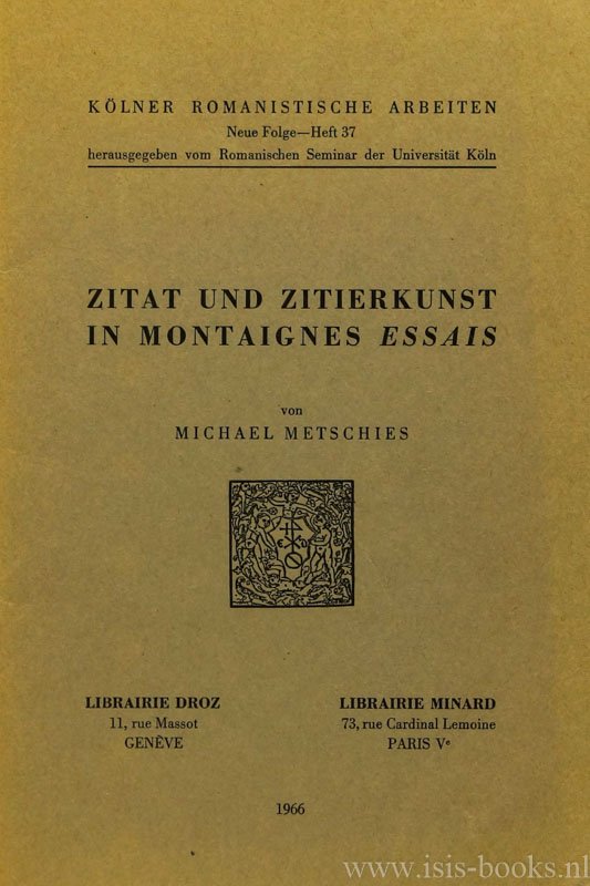 MONTAIGNE, M. DE, METSCHIES, M. - Zitat und Zitierkunst in Montaignes Essais.
