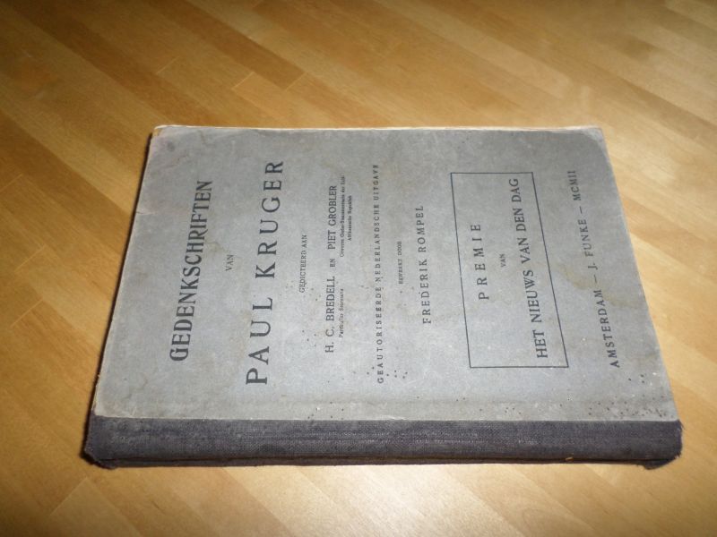 Rompel, Frederik (bewerkt door) - Gedenkschriften van Paul Kruger gedicteerd aan H.C. Bredell en Piet Grobler
