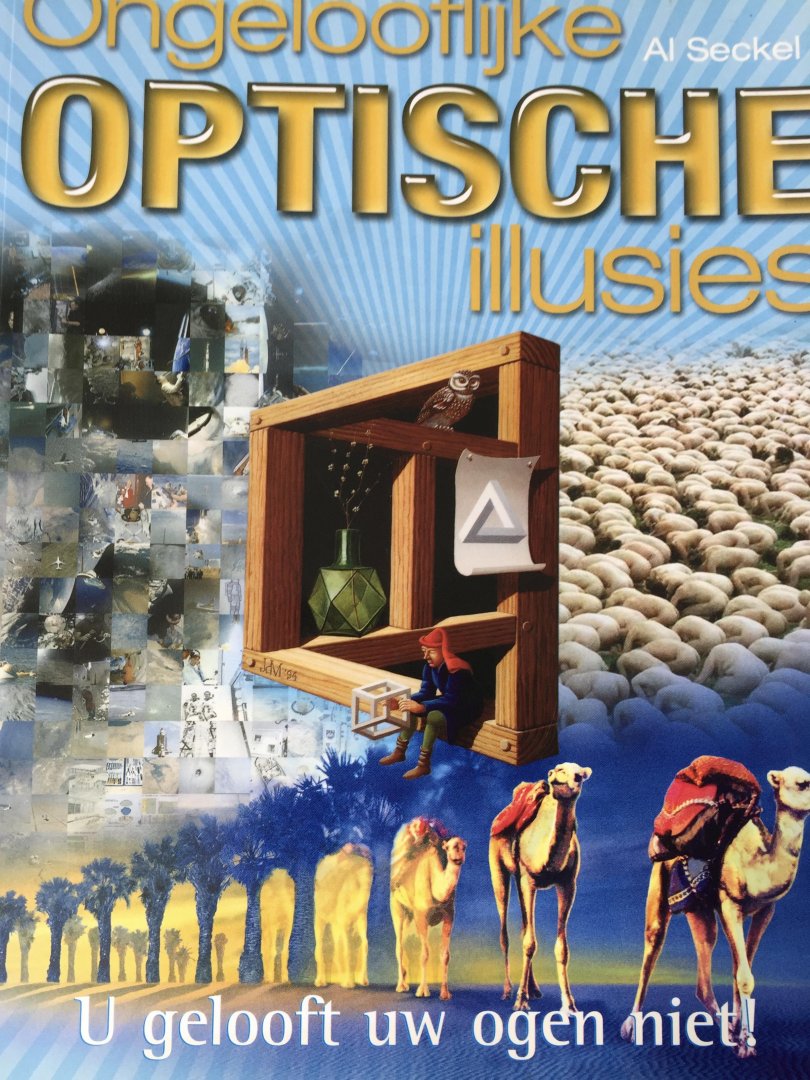 Seckel, A. - Ongelooflijke optische illusies / druk Heruitgave