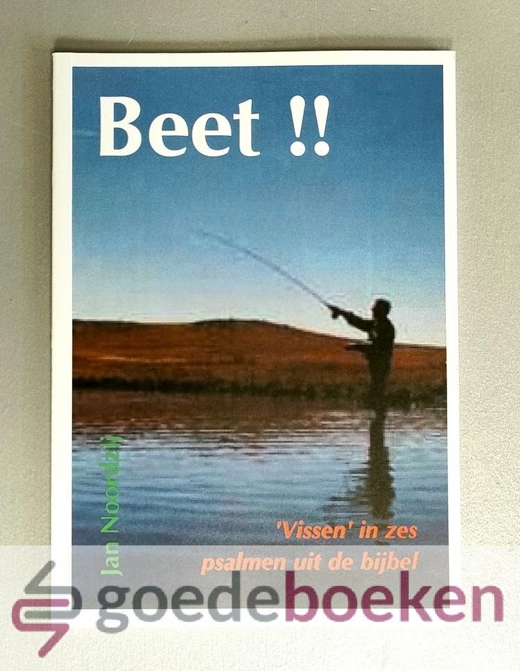 Noordzij, Jan - Beet !! --- Vissen in zes psalmen uit de Bijbel
