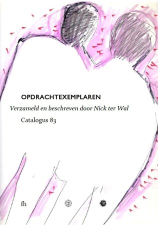 HOLTHUIS, Fokas - Nick ter WAL - Opdrachtexemplaren. Verzameld en beschreven door Nick ter Wal. Catalogus 83.