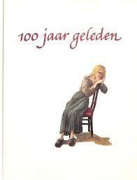 Het Schrijverscollektief /  met illustraties van Fiel van der Veen - 100 JAAR GELEDEN