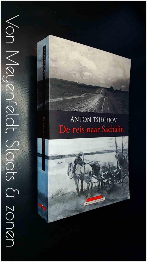 Tsjechov, Anton - De reis naar Sachalin