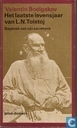 Boelgakov, Valentin - Het laatste levensjaar van L.N. Tolstoj. Dagboek van zijn secretaris