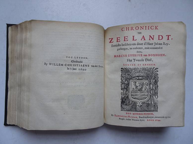 Boxhorn, Marcus Zuerius van. - Chroniick van Zeelandt, eertijds beschreven door d'Heer Johan Reygersbergen, nu verbetert, ende vermeerdert. Eerste en tweede deel, in één band.