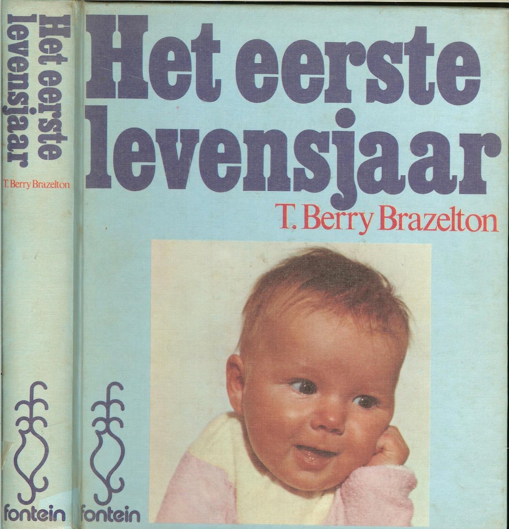 Brazelton Berry Dr. T.  ..  Vertaling van Daniel Bish - Eerste levensjaar