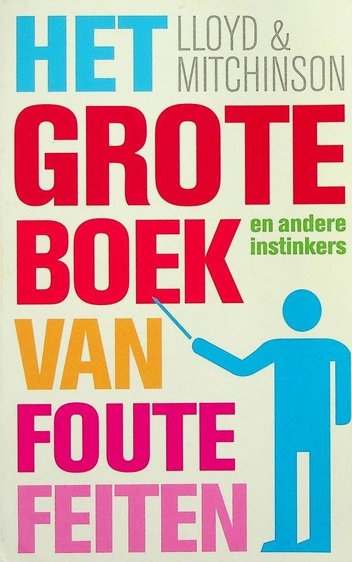 Lloyd, John / John Mitchinson - Het grote boek van foute feiten en andere instinkers