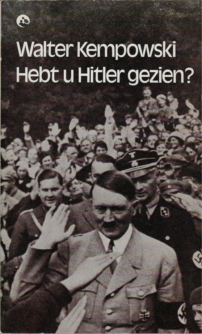 Kempowski, Walter - Hebt u Hitler gezien?