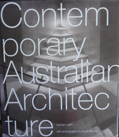 Graham, Jahn. - Contemporary Australian Architecture