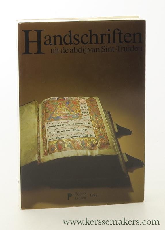 Catalog, Handschriften Uit De Abdij Van Sint-Truiden: - Handschriften uit de abdij van Sint-Truiden. Provinciaal Museum voor Religieuze Kunst, Begijnhofkerk, Sint-Truiden : 28 juni-5 oktober 1986.