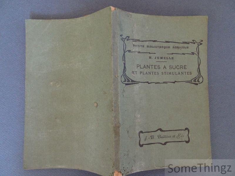 Jumelle, Henri. - Les cultures coloniales. Plantes à sucre et plantes stimulantes. Café - Cacao - Thé - Maté.
