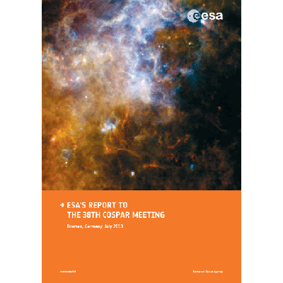 European Space Agency; Keith Fletcher; International Council of Scientific Unions - ESA’S REPORT to the 38TH COSPAR MEETING   (SP-1318)