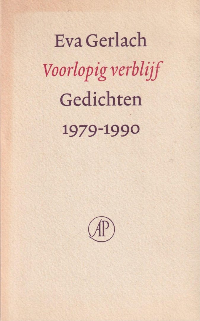 Gerlach, Eva - Voorlopig verblijf. Gedichten, 1979-1990