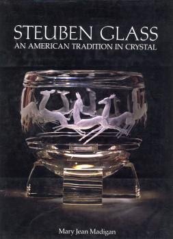 MADIGAN, MARY JEAN - Steuben glass. An American tradition in crystal