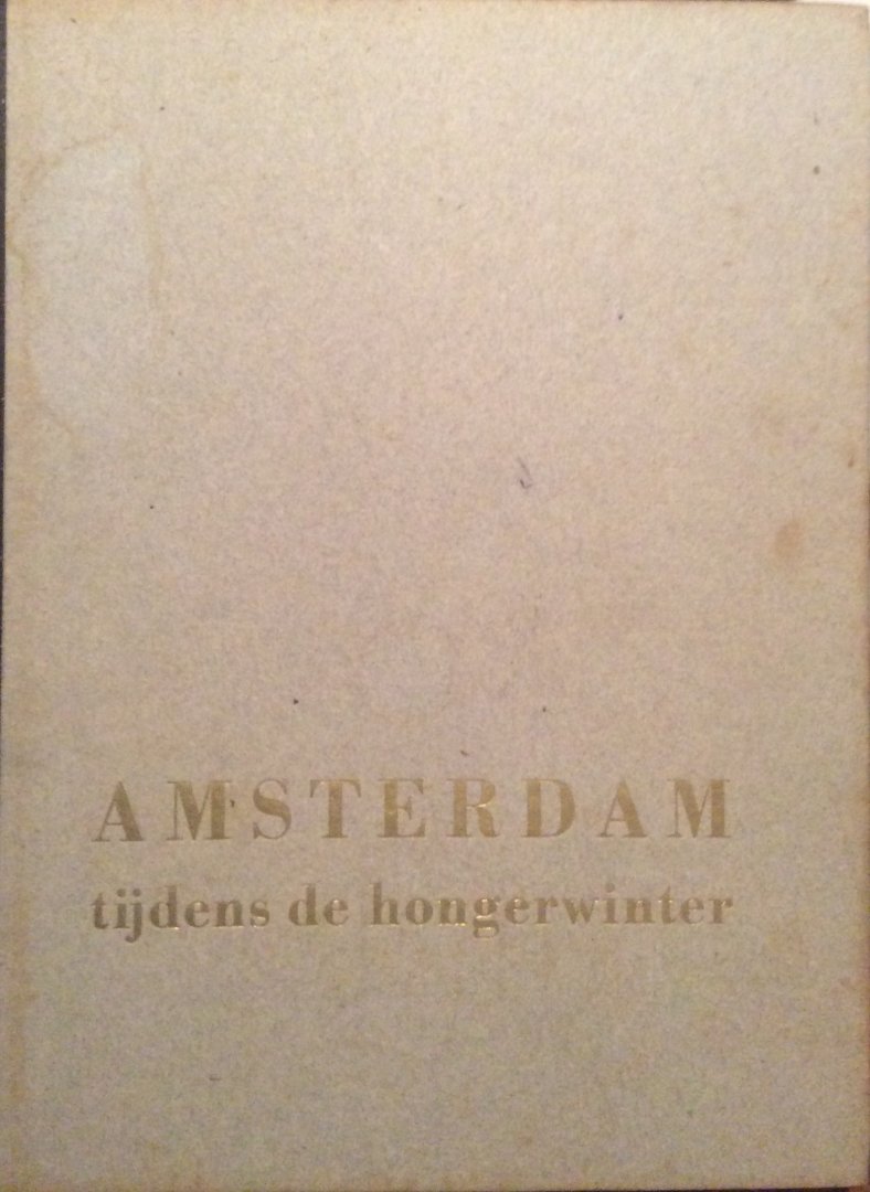 Nord, Max (inleiding) - Amsterdam tijdens de Hongerwinter