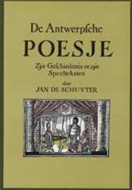 Schuyter, Jan de - De Antwerpsche poesje. Zijn geschiedenis en zijn speelteksten