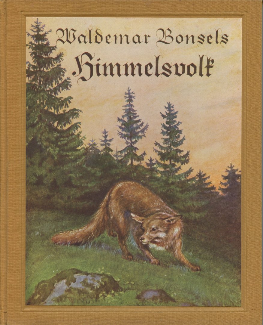 Bonsels, Waldemar - Himmelsvolk (Illustrierte Ausgabe), Ein Märchen von Blumen, Tieren und Gott.