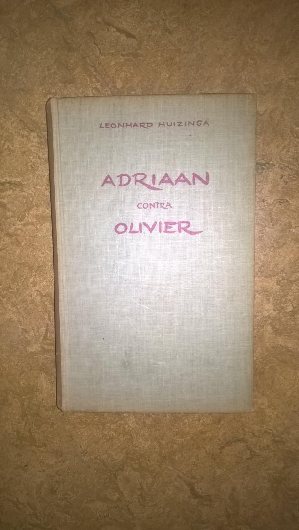 Huizinga, Leonhard - Adriaan contra Olivier