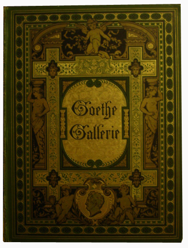 Spielhagen, Fr. - Goethe gallerie - nach Original cartons von Wilhelm von Kaulbach
