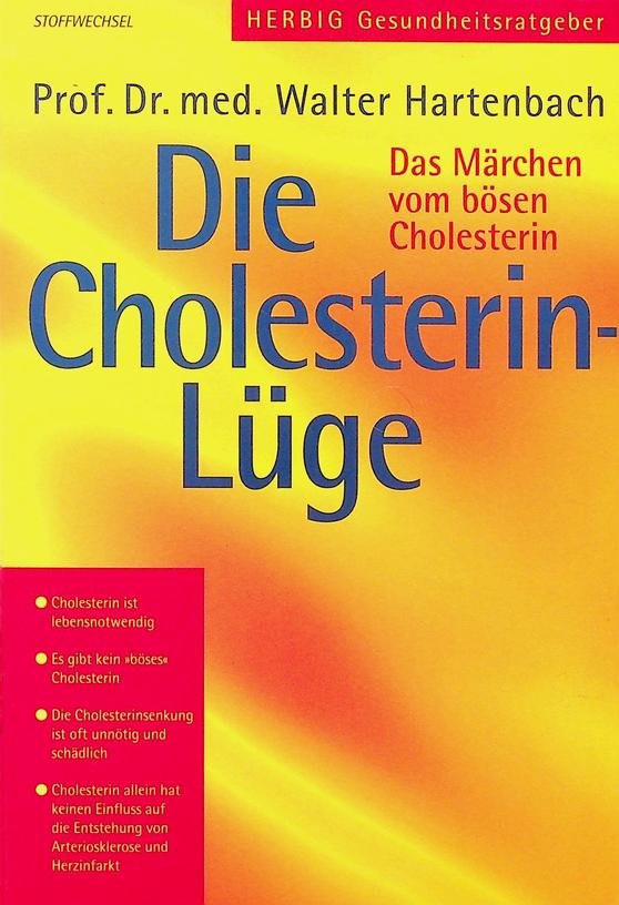 Hartenbach, Walter - Die Cholesterin-Lüge. Das Märchen vom bösen Cholesterin