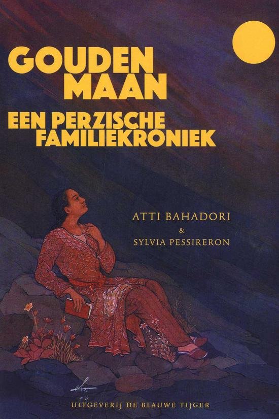 Bahadori, Atti & Pessireron, Sylvia - Gouden maan / Een Perzische familiekroniek