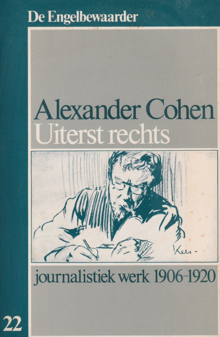 Nord,  Max (samenst. & inl.) - Alexander Cohen. Uiterst rechts. Journalistiek werk 1906-1920