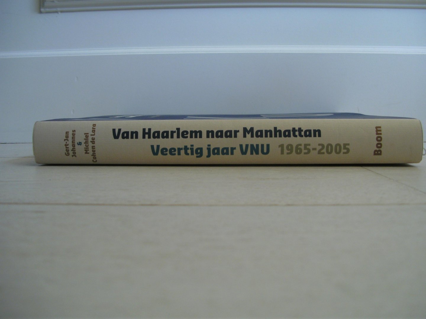 Lara, M. de - Van Haarlem tot Manhattan / veertig jaar VNU 1965-2005