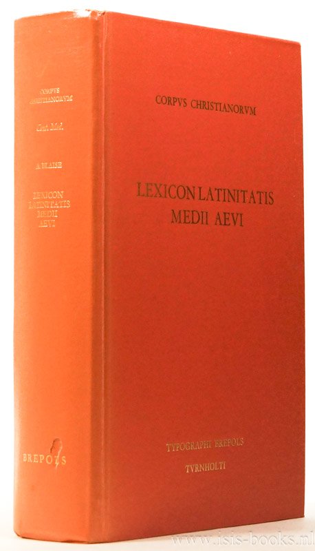 BLAISE, A. - Dictionnaire Latin-Français des auteurs du moyen age. Lexicon Latinitatis medii aevi praesertim ad res ecclesiasticas investigandas pertinens.