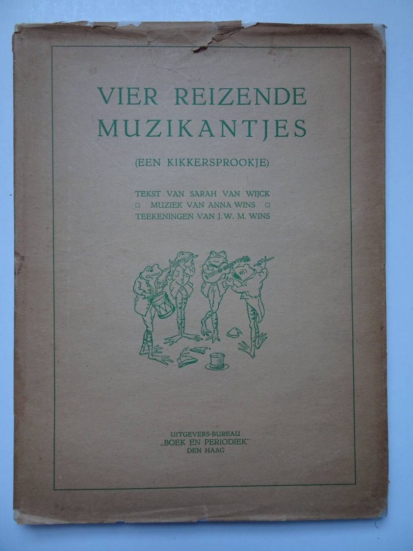 Wijck, Sarah van - Vier reizende muzikantjes; een kikkersprookje.