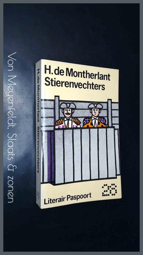 MONTHERLANT, HENRY DE - Stierenvechters