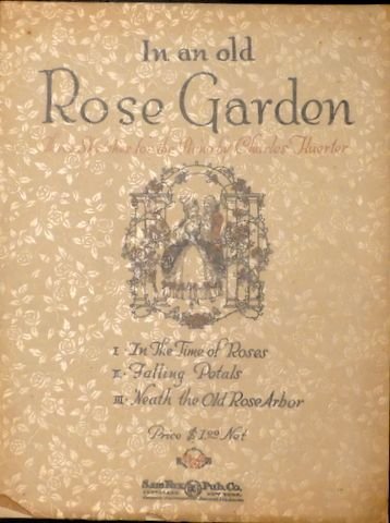 Huerter, Charles: - In an old rose garden. Three sketches for the piano