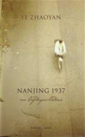 Zhaoyan, Ye - Nanjing 1937 een liefdesgeschiedenis