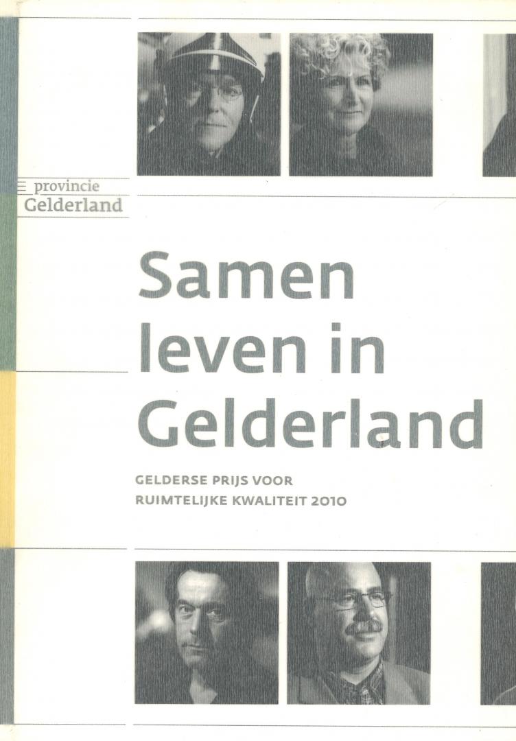 Linden, E. van der, Joppe, I. - Samen leven in Gelderland - Gelderse prijs voor ruimtelijke kwaliteit 2010