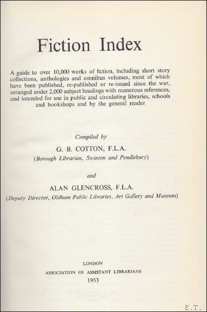 Cotton, C.B./ Glencross, Alan. - FICTION INDEX. (2 VOLUMES).
