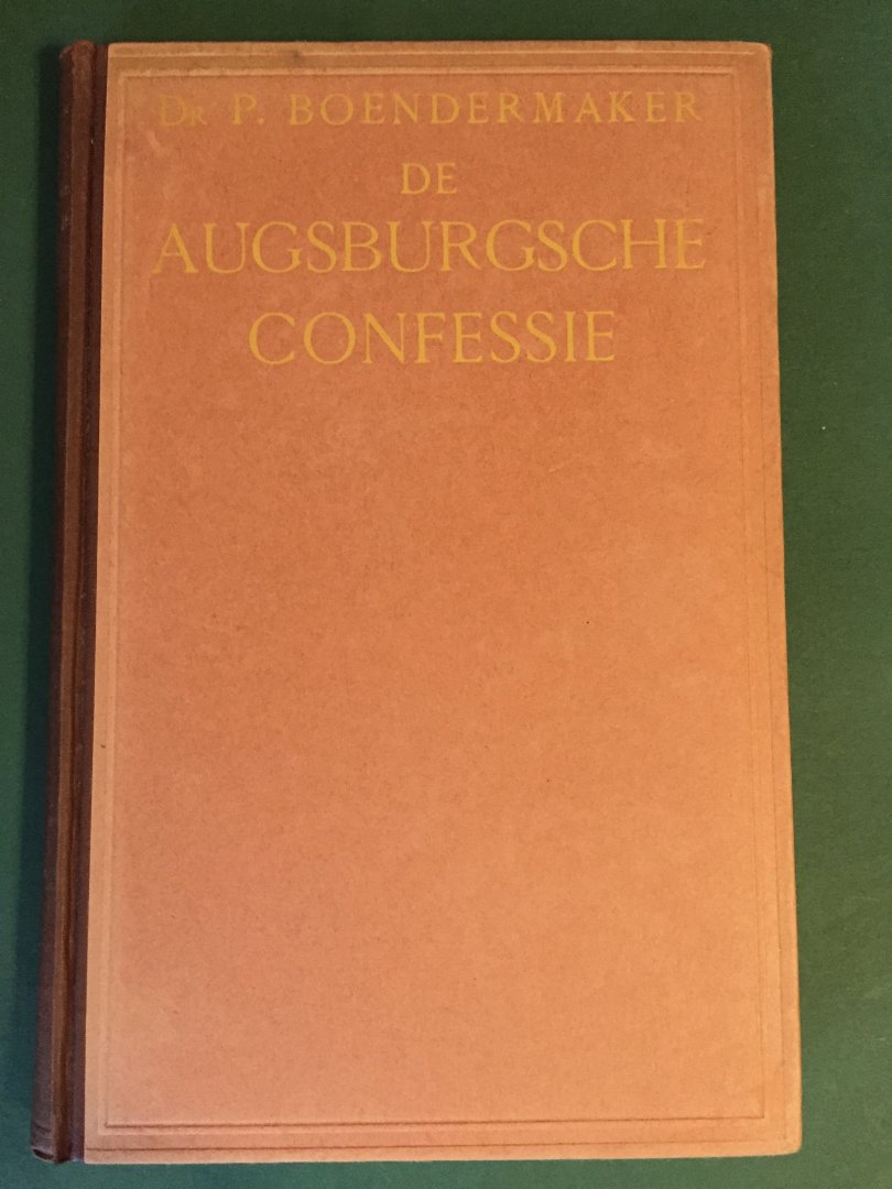 Boendermaker, Dr. P. - De Augsburgsche Confessie