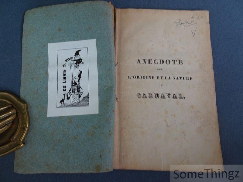 Raepsaet, J.J. - Anecdote sur l'origine et la nature du carnaval.