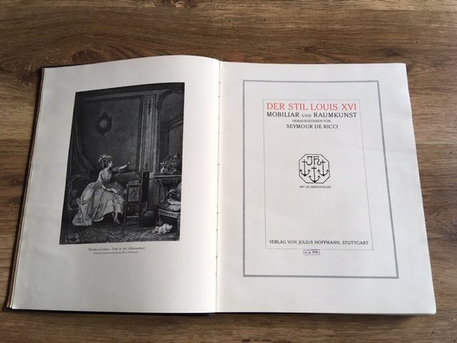 Ricci, Seymour de - Der stil Louis XVI; Mobiliar und Raumkunst