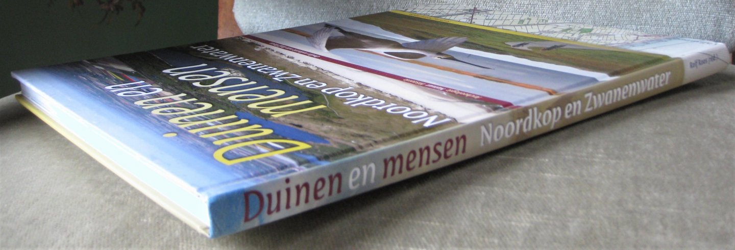 Roos, Rolf  -  Lunsen, Dan van  -  Haaf, Cor ten  -  Wel, Nico van der - Duinen en mensen  -   Noordkop en Zwanenwater   -  Archeologie  Natuur  Historie