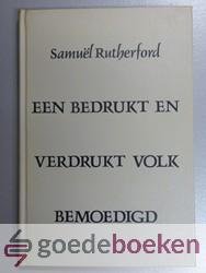 Rutherford, Samuel - Een bedrukt en verdrukt volk bemoedigd --- Zes preken
