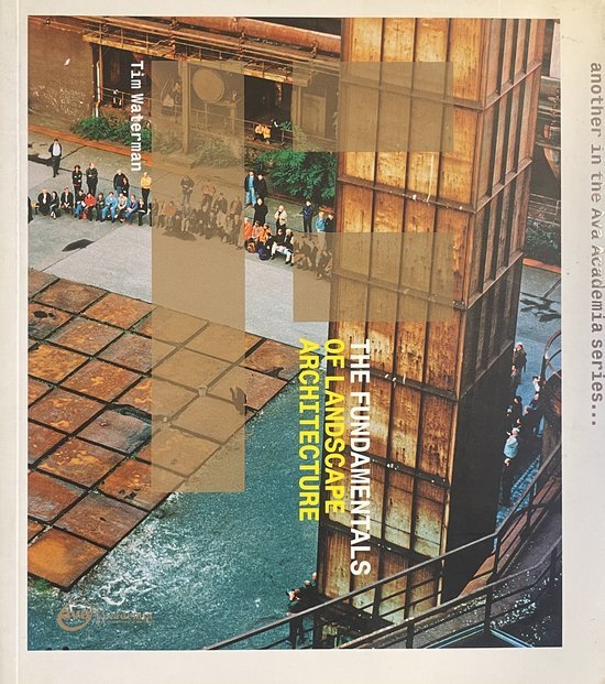 Waterman, Tim - Fundamentals of Landscape Architecture