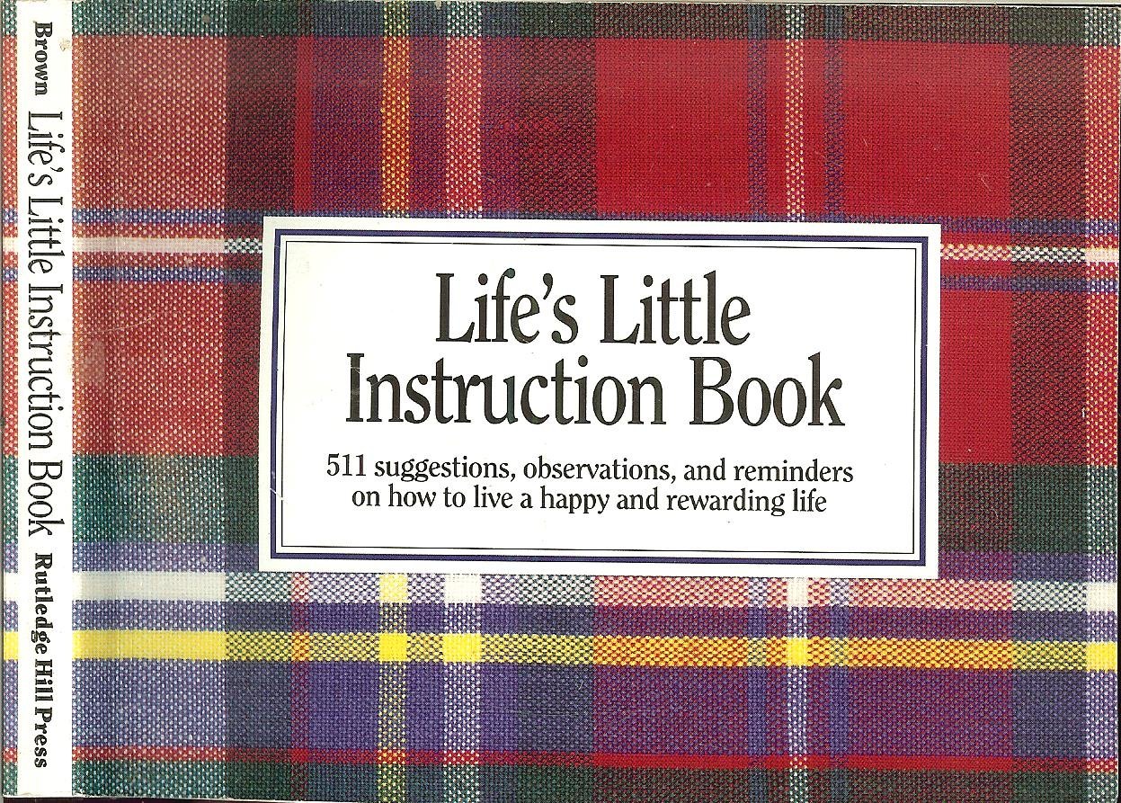 Brown, H. Jackson Jr. - Life's Little Instruction Book