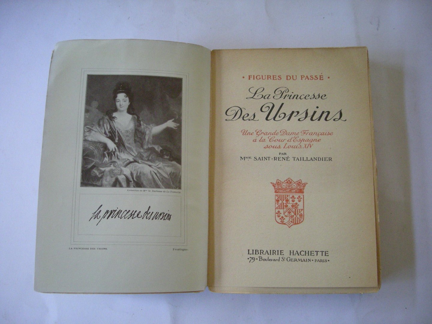 Taillandier, Mme.Saint-Rene - La Princesse des Ursins. Une Grande Dame Francaise a la Cour d'Espagne sous Louis XIV