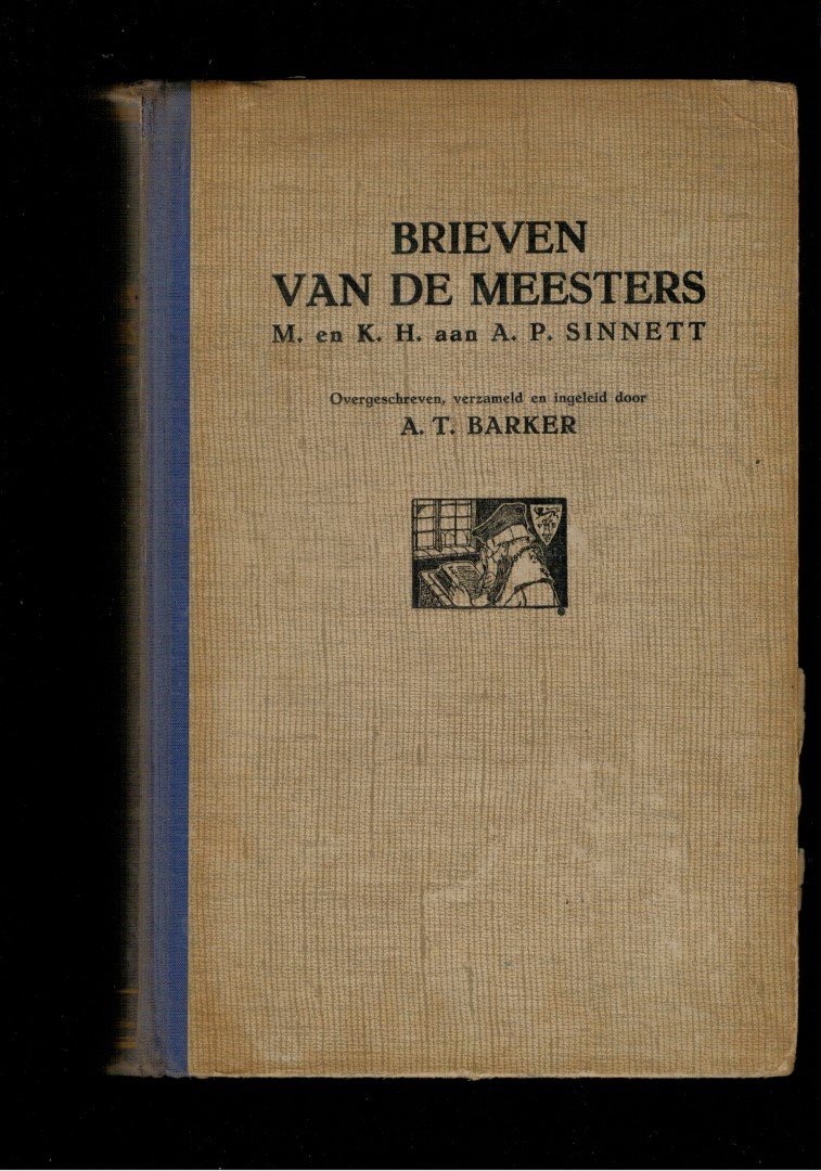 Barker, A. Trevor (overgeschreven, verzameld & ingeleid door) - Brieven van de meesters, M. en K.H. aan A.P. Sinnett