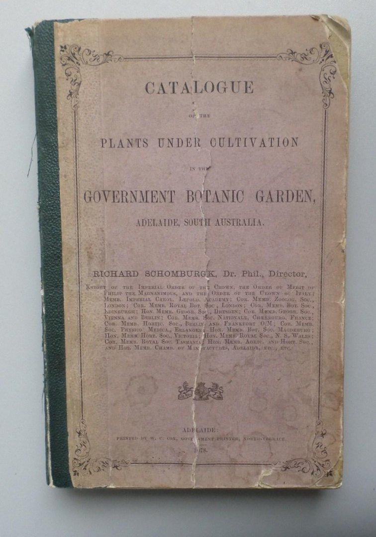 Schomburgk, R. - Catalogue of the plants under cultivation in the Government Botanic Garden, Adelaide, South Australia.