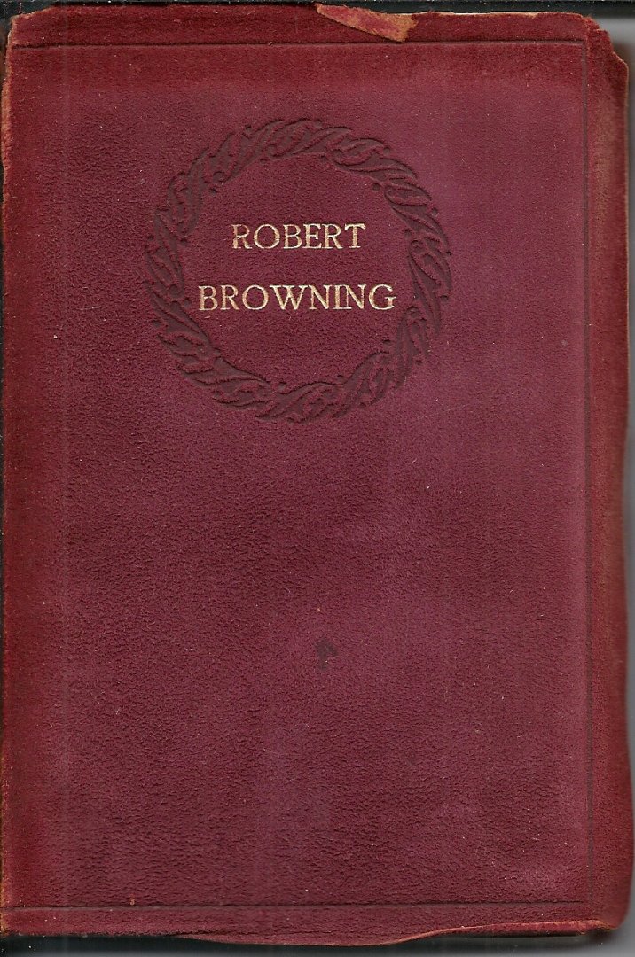 BROWNING , ROBERT - Selections from the Early Poems - with notes and an introduction by W. Hall Griffin with a portrait from an engraving by J.C. Armytage