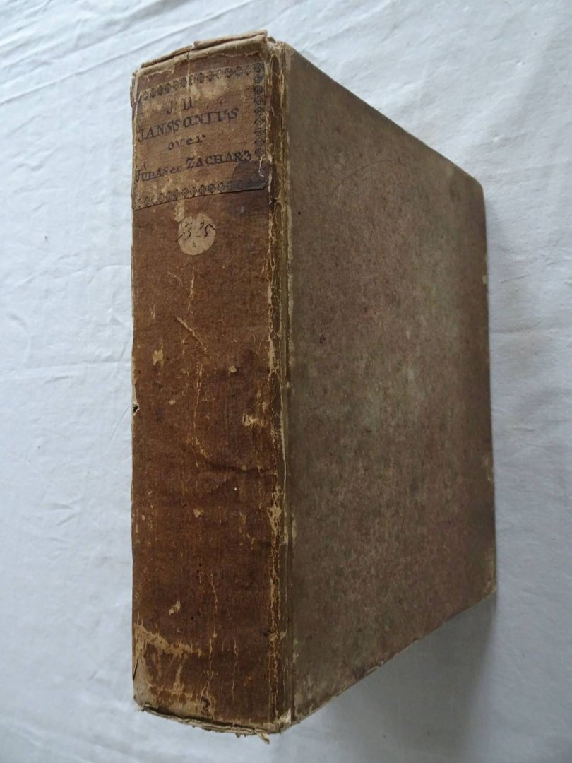 Janssonius, Joh. Henr.. - De algemene brief van den apostel Judas, verklaart en toegepast. En: Het heuchlyk gezicht van den profeet Zacharias, in zyn derde capittel, geopent en toegepast.