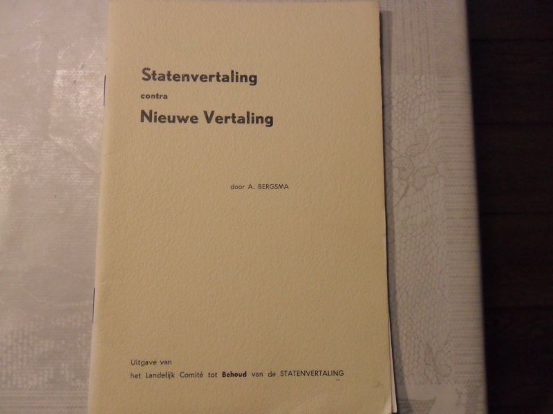Bergsma A. - Statenvertaling contra Nieuwe vertaling